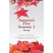 Autumn&rsquo;s Five Seasons 2: Revenge