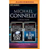 Michael Connelly - Harry Bosch Collection (Books 1 & 2): The Black Echo, the Black Ice
