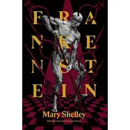 Frankenstein: Or, the Modern Prometheus