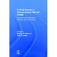 Critical Issues in School-Based Mental Health: Evidence-Based Research, Practice, and Interventions