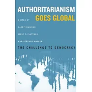 Authoritarianism Goes Global: The Challenge to Democracy