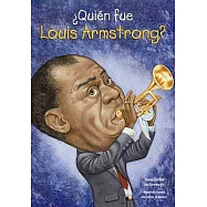 &iquest;Qui&eacute;n fue Louis Armstrong?/ Who was Louis Armstrong?