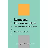 Language, Discourse, Style: Selected Works of John McH. Sinclair