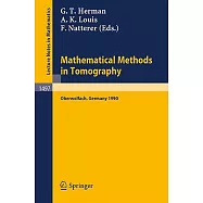 Mathematical Methods in Tomography: Proceedings of a Conference Held in Oberwolfach, Germany, 5-11 June, 1990