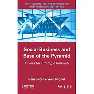 Social Business and Base of the Pyramid: Levers for Strategic Renewal