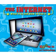 The Internet: What It Is and How to Use It