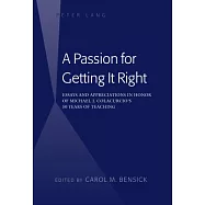 A Passion for Getting It Right: Essays and Appreciations in Honor of Michael J. Colacurcio’s 50 Years of Teaching