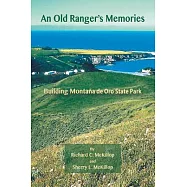 An Old Ranger’s Memories: Building Montaña De Oro State Park