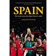 Spain: The Inside Story of La Roja’s Historic Treble