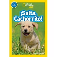 National Geographic Readers: Salta, Cachorrito (Jump, Pup!)