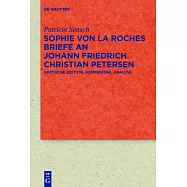 Sophie Von La Roches Briefe an Johann Friedrich Christian Petersen (1788-1806)