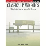 Classical Piano Solos, Second Grade: 22 Original Keyboard Pieces From Baroque to Early 20th Century