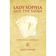 Lady Sophia and the Satan: A Political Intrigue