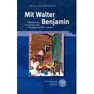 Mit Walter Benjamin: Melancholie, Geschichte Und Erzahlen Bei W. G. Sebald