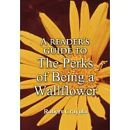 A Reader&rsquo;s Guide to The Perks of Being a Wallflower