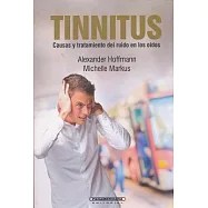 Tinnitus: Causas Y Tratamiento Del Ruido En Los Oidos