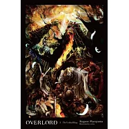 Overlord, Vol. 1 (Light Novel): The Undead King