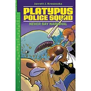 Platypus Police Squad: Never Say Narwhal