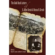 The Gold Rush Letters of E. Allen Grosh and Hosea B. Grosh