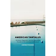 American Tantalus: Horizons, Happiness, and the Impossible Pursuits of Us Literature and Culture