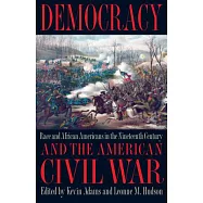 Democracy and the American Civil War: Race and African Americans in the Nineteenth Century