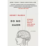 Do No Harm: Stories of Life, Death, and Brain Surgery