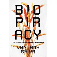 Biopiracy: The Plunder of Nature and Knowledge