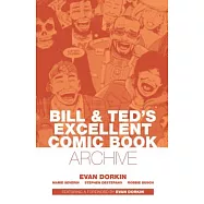 Bill & Ted&rsquo;s Excellent Comic Book Archive