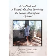 A Pre-book and a Victim&rsquo;s Guide to Surviving the Narcissist/Sociopath Updated