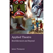 Applied Theatre: Bewilderment and Beyond
