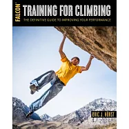 Training for Climbing: The Definitive Guide to Improving Your Performance