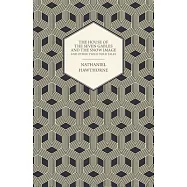 The House of the Seven Gables and the Snow Image and Other Twice-told Tales