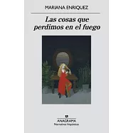 Las cosas que perdimos en el fuego / Things We Lost in The Fire