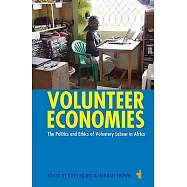 Volunteer Economies: The Politics & Ethics of Voluntary Labour in Africa