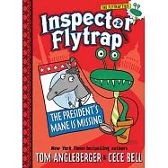 Inspector Flytrap in the President’s Mane Is Missing (Book #2)