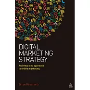 Digital Marketing Strategy: An integrated approach to online marketing