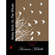 Moby Dick: Or, the Whale