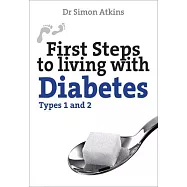 First Steps to Living With Diabetes: Types 1 and 2