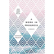 A Work in Progress: A Memoir