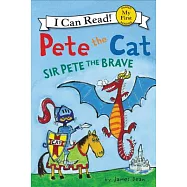 Pete the Cat: Sir Pete the Brave(My First I Can Read)
