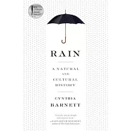 Rain: A Natural and Cultural History