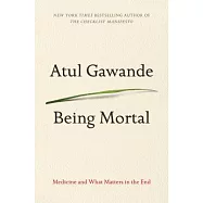 Being Mortal: Medicine and What Matters in the End