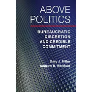 Above Politics: Bureaucratic Discretion and Credible Commitment