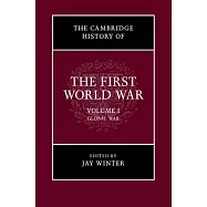 The Cambridge History of the First World War, Volume 1: Global War