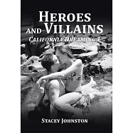 Heroes and Villains: California Dreaming 1