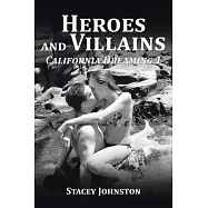 Heroes and Villains: California Dreaming 1