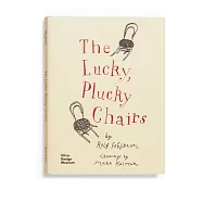 The Lucky, Plucky Chairs