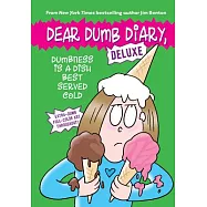 Dumbness Is a Dish Best Served Cold (Dear Dumb Diary: Deluxe)