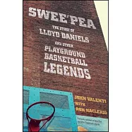 Swee’pea: The Story of Lloyd Daniels and Other Playground Basketball Legends