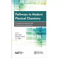 Pathways to Modern Physical Chemistry: An Engineering Approach with Multidisciplinary Applications